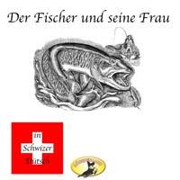 Märchen in Schwizer Dütsch, Der Fischer und seine Frau - Gebrüder Grimm - Hörbuch