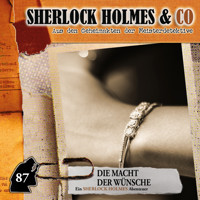 Sherlock Holmes & Co, Folge 87: Die Macht der Wünsche (ungekürzt) - Silke Walter - Hörbuch