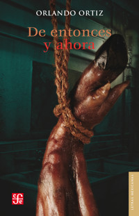 De entonces y ahora - Orlando Ortiz - E-Book