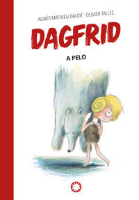 Dagfrid a pelo (Dagfrid #4) - Agnès Mathieu-Daudé - E-Book