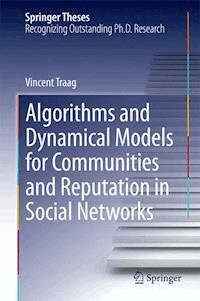 Algorithms and Dynamical Models for Communities and Reputation in Social Networks - Vincent Traag - E-Book