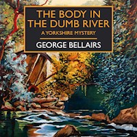 The Body in the Dumb River - George Bellairs - Hörbuch