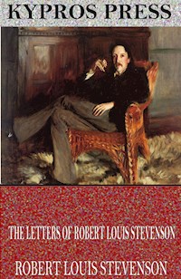 The Letters of Robert Louis Stevenson - Robert Louis Stevenson - E-Book