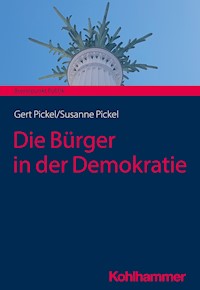 Die Bürger in der Demokratie - Susanne Pickel - E-Book