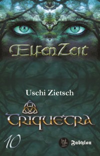 Elfenzeit 10: Triquetra - Uschi Zietsch - E-Book