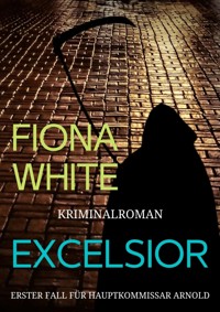 Excelsior - Fiona White - E-Book