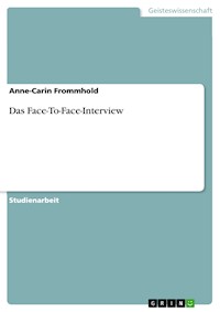 Das Face-To-Face-Interview - Anne-Carin Frommhold - E-Book