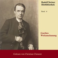 Goethes Weltanschauung - Rudolf Steiner - Hörbuch