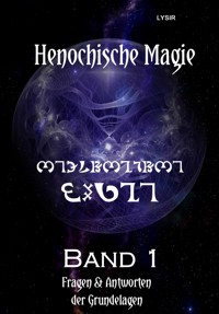 Henochische Magie - Band 1 - Frater LYSIR - E-Book