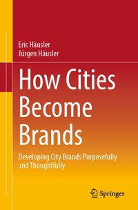 How Cities Become Brands - Eric Häusler - E-Book