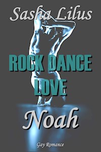 Rock Dance Love_2 - NOAH - Sasha Lilus - E-Book