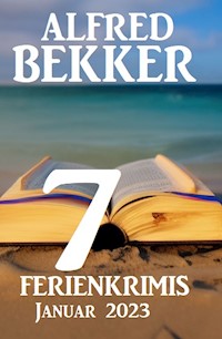 7 Ferienkrimis Januar 2023 - Alfred Bekker - E-Book