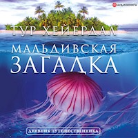 Мальдивская загадка - Тур Хейердал - Hörbuch