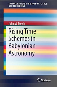 Rising Time Schemes in Babylonian Astronomy - John M. Steele - E-Book