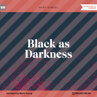 Black as Darkness (Unabridged) - Mark Samuel - Hörbuch