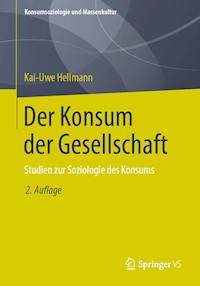 Der Konsum der Gesellschaft - Kai-Uwe Hellmann - E-Book