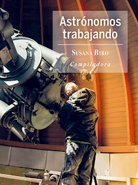 Astrónomos trabajando - Susana Biro - E-Book