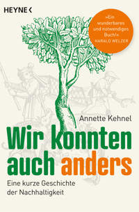 Wir konnten auch anders - Annette Kehnel - E-Book