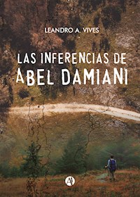 Las inferencias de Abel Damiani - Leandro A. Vives - E-Book