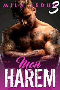 Mon HAREM - Tome 3 - Mila Leduc - E-Book