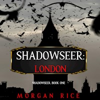 Shadowseer: London (Shadowseer, Book One) - Morgan Rice - kostenlos Hörbuch
