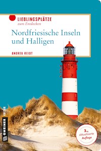 Nordfriesische Inseln und Halligen - Andrea Reidt - E-Book