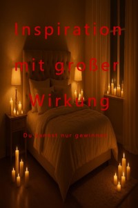 Inspiration mit großer Wirkung - Marcel Möller - E-Book
