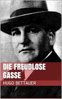 Die freudlose Gasse - Hugo Bettauer - E-Book