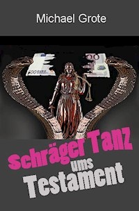 Schräger Tanz ums Testament - Michael Grote - E-Book