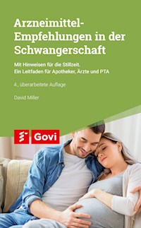 Arzneimittelempfehlungen in der Schwangerschaft - David Miller - E-Book