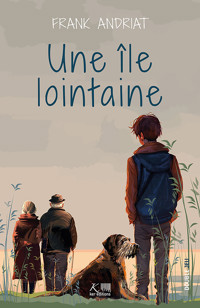 Une île lointaine - Frank Andriat - E-Book
