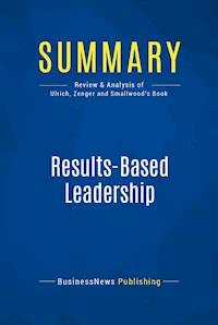 Summary: Results-Based Leadership - BusinessNews Publishing - E-Book