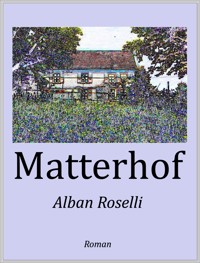 Matterhof - Alban Roselli - E-Book