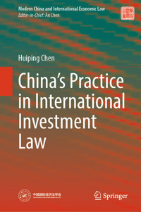 China’s Practice in International Investment Law - Huiping Chen - E-Book