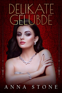Delikate Gelübde - Anna Stone - E-Book