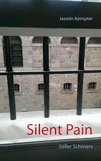 Silent Pain - Jasmin Kempter - E-Book