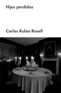Hijos perdidos - Carlos Rubio Rosell - E-Book