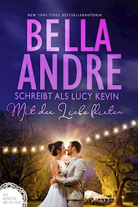 Mit der Liebe flirten (Vier Hochzeiten und ein Fiasko 2) - Bella Andre - E-Book
