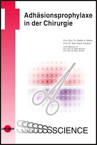 Adhäsionsprophylaxe in der Chirurgie - Stefan A. Müller - E-Book
