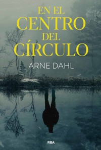 En el centro del círculo - Arne Dahl - E-Book