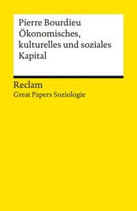 Ökonomisches Kapital, kulturelles Kapital, soziales Kapital - Pierre Bourdieu - E-Book