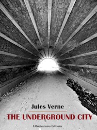 The Underground City - Jules Verne - E-Book