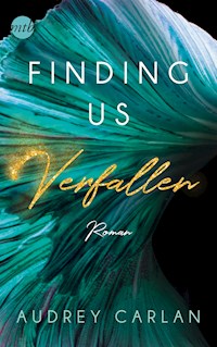 Finding us – Verfallen - Audrey Carlan - E-Book
