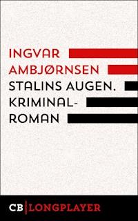 Stalins Augen. Kriminalroman - Ingvar Ambjörnsen - E-Book