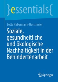 Soziale, gesundheitliche und ökologische Nachhaltigkeit in der Behindertenarbeit - Lotte Habermann-Horstmeier - E-Book
