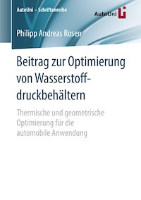 Beitrag zur Optimierung von Wasserstoffdruckbehältern - Philipp Andreas Rosen - E-Book
