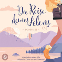 Die Reise deines Lebens 4 - Bodensee - Jule Pieper - Hörbuch