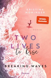 Two Lives to Rise - Kristina Moninger - E-Book