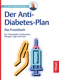 Der Anti-Diabetes-Plan - Das Praxisbuch - Rainer Limpinsel - E-Book