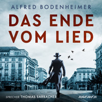 Das Ende vom Lied - Alfred Bodenheimer - E-Book + Hörbuch